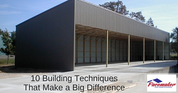 10 Building Techniques that Make a Big Difference