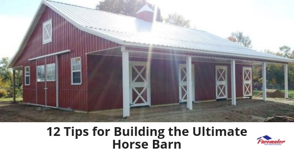 12-Tips-for-Building-the-Ultimate-Horse-Barn-315