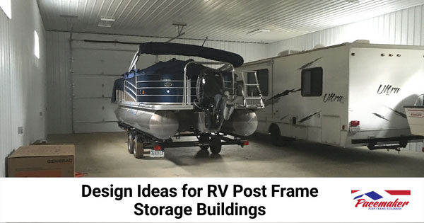 RV and boat in post frame storage building.
