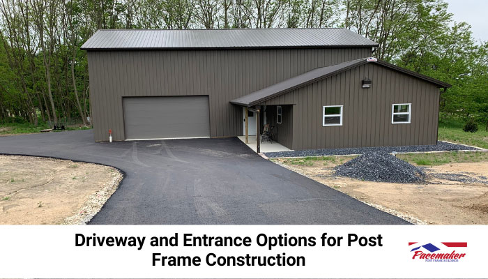 Asphalt drive way and entrance options for post frame building.