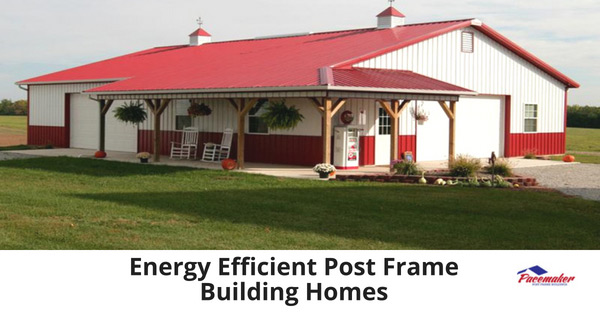 Energy-Efficient-Post-Frame-Building-Homes-315