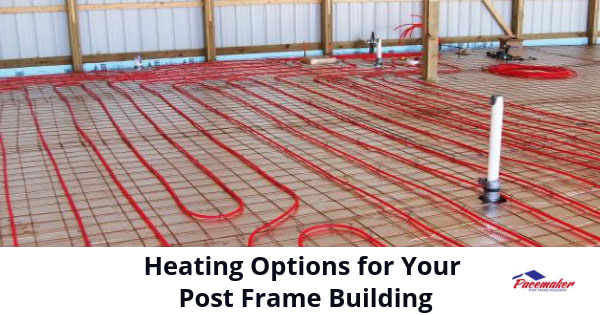 Heating-Options-for-Your-Post-Frame-Building-315