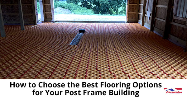 How-to-Choose-the-Best-Flooring-Options-for-Your-Post-Frame-Building-700