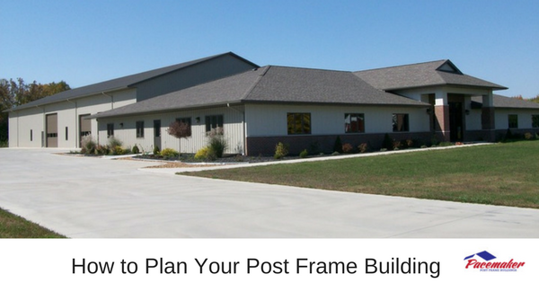 How to Plan Your Post Frame Building -315