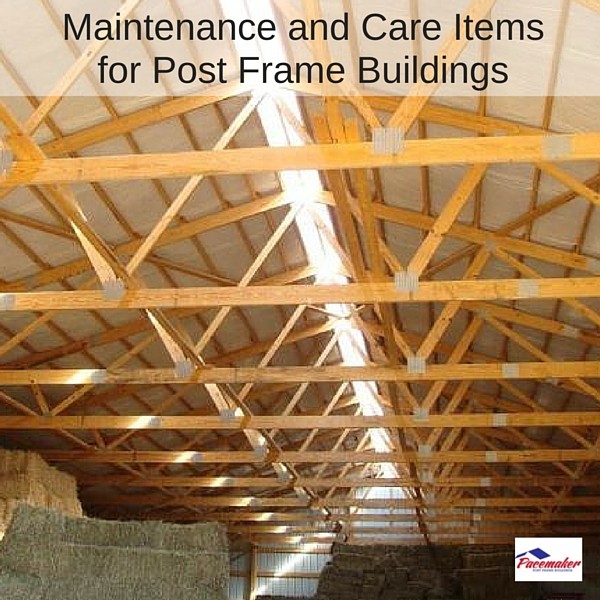 Maintenance and Care Items for Post Frame Buildings - 600