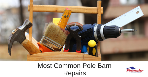 Most Common Pole Barn Repairs