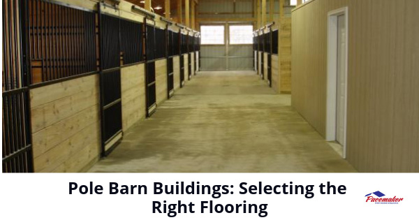 Pole-Barn-Buildings_-Selecting-the-Right-Floori