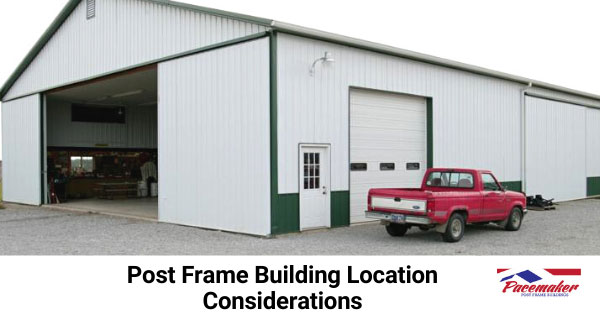 Post Frame Building Location 