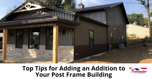 Top-Tips-for-Adding-an-Addition-to-Your-Post-Frame-Building-315