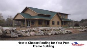 Roofing for your post frame building.