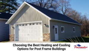 Post frame building Heating and cooling
